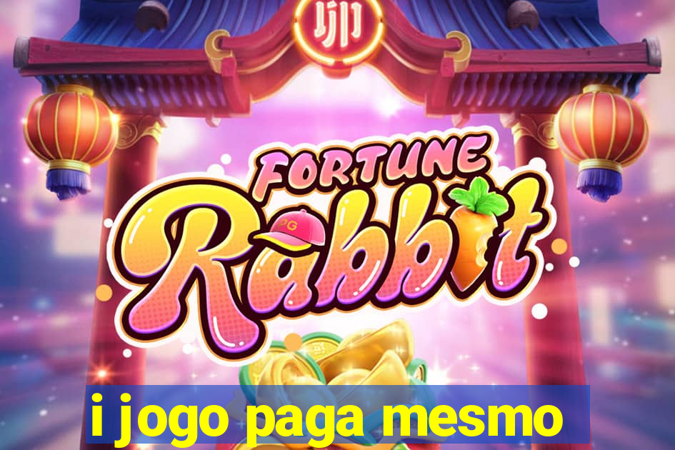 i jogo paga mesmo